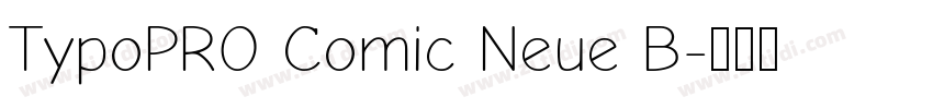 TypoPRO Comic Neue B字体转换